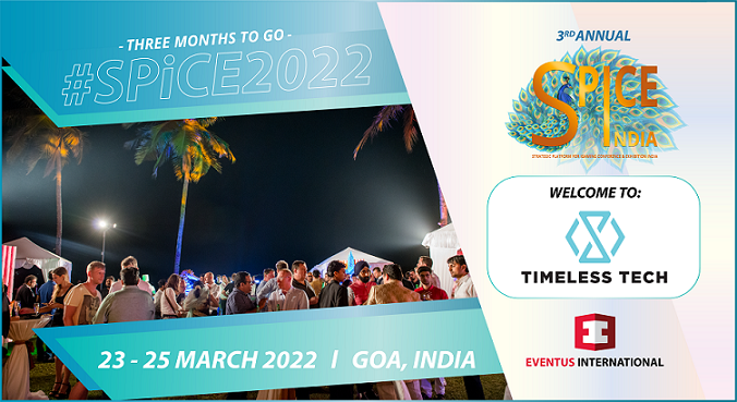 3 Months To Go Until SPiCE India 2022 – Welcome to Exhibitor, Timeless Tech