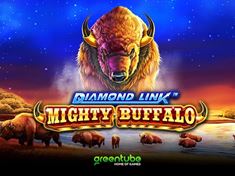Diamond Link: Mighty Buffalo, da Greentube un gioco ricco e selvaggio